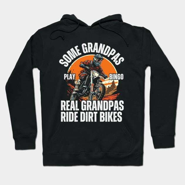 Real Grandpas Ride Dirt Bikes Hoodie by KayBee Gift Shop